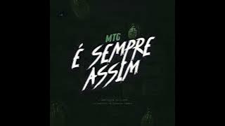 MTG É Sempre Assim (feat. Mc Gui Andrade, Mc Faelzin, Mc Theuzyn, Dj Ph Da Serra & Dj Vitin do Pc)