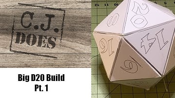 CJ Does - Building a Big D20 pt. 1