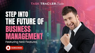 Step Into The Future Of Business Management | Webinar | Task Management | Task Tracker Suite