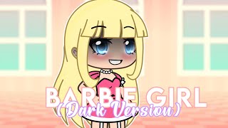 Barbie Girl (dark version) [GLMV]