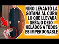 Niñ@ Levantó La Sotana A Sacerdote Y Lo Que Llevaba Debajo Dejó Helados A Todos. Es Imperdonable