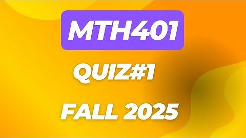 Mth401  quiz#1 fall 2025 