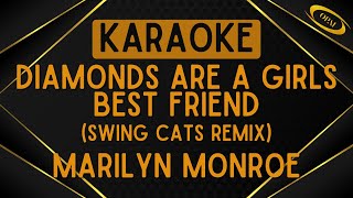 Marilyn Monroe - Diamonds Are a Girls Best Friend (Swing Cats Remix) [Karaoke]