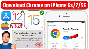 Download Google Chrome on iPhone 6s/6s+/7/7+/SE | Google Chrome This Application Requires iOS 16 Fix