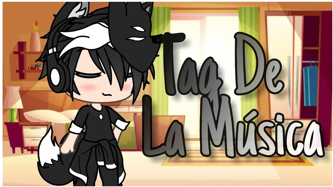 •TAG DE LA MUSICA•// Gacha Life - YouTube