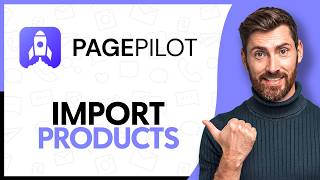 How to Import Products with PagePilot - Step By Step