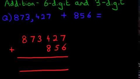 Addition - 6-Digit and 3-Digit Numbers