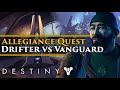 Destiny 2 Lore - Allegiance Quest! Vanguard Vs Drifter Narrative Previews! The Praxic Order & Hidden