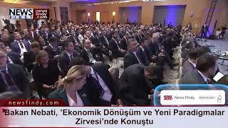 Bakan Nebati Ekonomik Dönüşüm Ve Yeni Paradigmalar Zirvesinde Konuştu