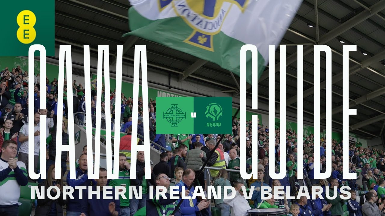 Northern Ireland v Belarus | GAWA Guide