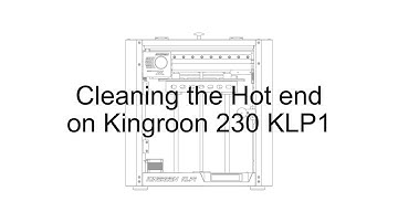 Cleaning the Hot end on Kingroon KLP1 230 Version 3D Printer