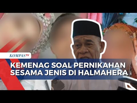 Geger Nikah Sesama Pria di Halmahera Selatan, Kemenag Minta Pernikahan Dibatalkan @kompastv