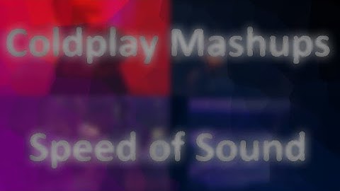 Coldplay - Speed of Sound (Radio Edit) Mashup! (Original, Austin City, Toronto, and Glastonbury)