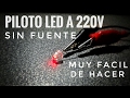 Como Conectar un LED a 220V Sin Transformador..!
