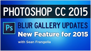 Photoshop CC 2015 Tutorial - Updated Blur Gallery options Using New Grain settings - Sean Frangella
