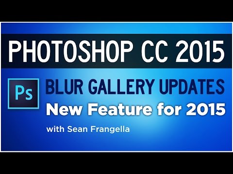 Photoshop CC  Tutorial - Updated Blur Gallery options Using New Grain settings - Sean Frangella