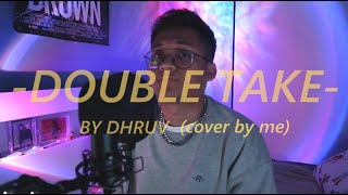 DOUBLE TAKE by Dhruv (cover)