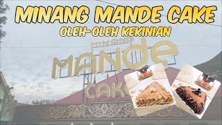 Minang Mande Cake, Oleh Oleh Kekinian ala Minangkabau