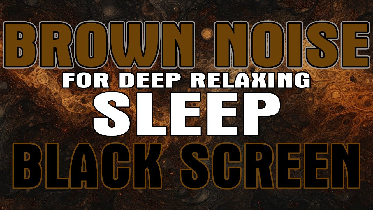 10 Hours of Relaxing Brown Noise for Insomnia Relief