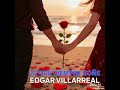 LO QUE SIEMPRE SOÑE EDGAR VILLARREAL "EL CACHE"