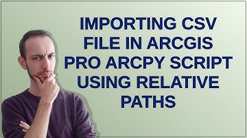 Gis: Importing CSV file in ArcGIS Pro ArcPy script using relative paths