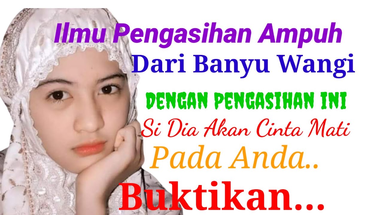 Pengasihan Ampuh Dari Banyu Wangi || Powerful Compassion from Banyu Wangi