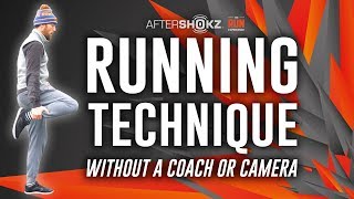 Running Technique Without a Coach or Camera