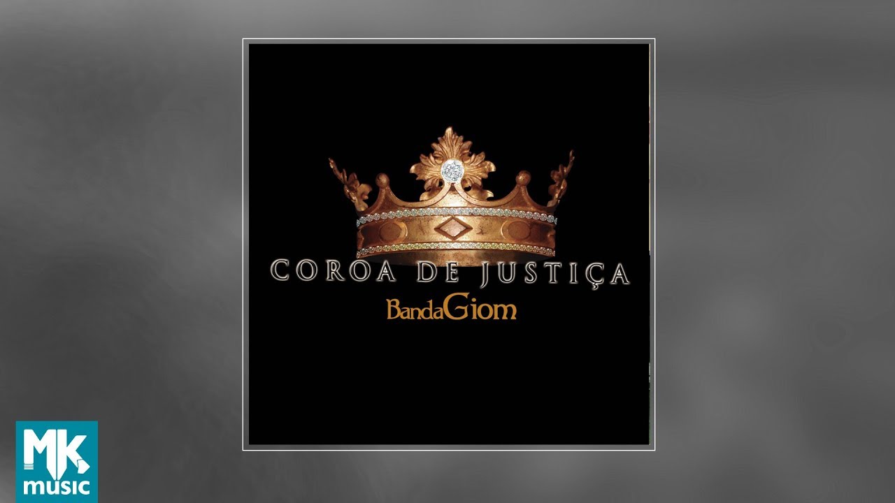 Banda Giom - Coroa de Justiça (CD COMPLETO)