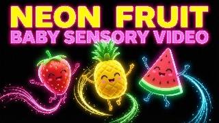 Neon Fruit Party! Sensory Video for Babies | High Contrast &  1 HOUR