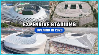 The Most Expensive Stadiums Opening in 2023
