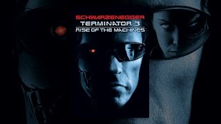 Terminator 3: Rise Of The Machines