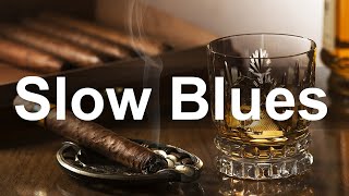 Slow Blues Music - Relaxing Cigar Blues Background Music