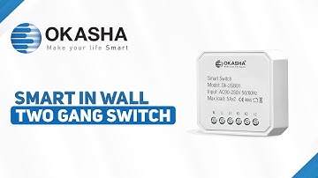 Okasha Smart In Wall Two Gang Switch Installation Guide