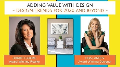ADDING VALUE WITH DESIGN: Design Trends for 2020 and Beyond