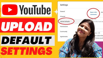 YouTube Upload Default Settings | Set Description | Tags | More by Default