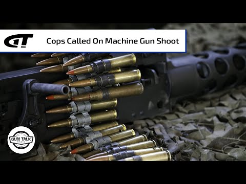 Cops Called During Machine Gun Shoot | Gun Talk Radio