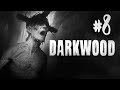 Darkwood┃Прохождение┃СТРИМ #8┃МЫ ОБРЕЧЕНЫ