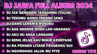 DJ JAWA TERBARU 2024 FULL ALBUM || DJ TAK GENGGEM TANGANMU TAK ELUS PIPIMU (TULUS)