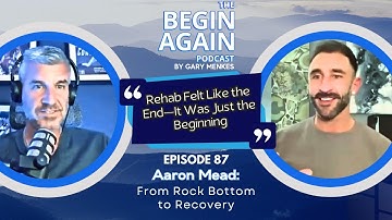 🚀Ep87: Aaron Mead: From Rock Bottom to Recovery