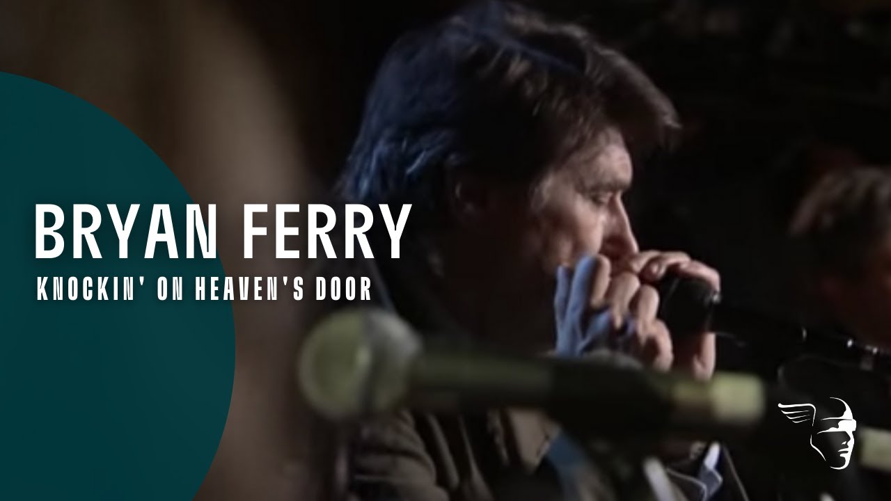 Bryan Ferry   Knockin On Heavens Door Dylanesque Live