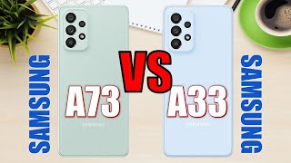 Samsung Galaxy A73 5G vs Samsung Galaxy A33 5G ✅