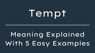 What Does Tempt Mean Tempt Meaning in English With 5 Example Sentences