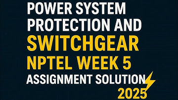 Power system protection and switchgear week 5 solution NPTEL #shailendra_ee #power engineering 