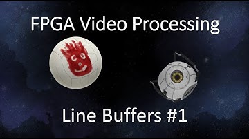 FPGA Video Processing Line Buffers #1