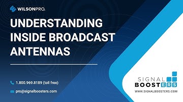 WilsonPro - Understanding Inside Broadcast Antennas | SignalBoosters.com