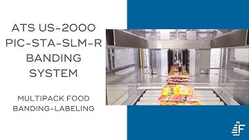 Multipacking Food Banding-Labeling US-2000 PIC-STA-SLM-R Automated Banding System