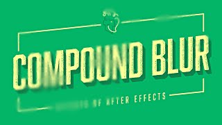 Compound Blur | Effects of After Effects