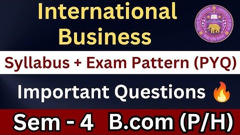 International Business Important questions Sem 4| Syllabus | Exam Pattern PYQ | Bcom prog / Hons DU
