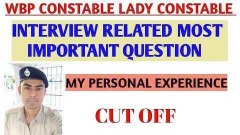 WBP constable lady constable interview class ll share my personal experience on interview