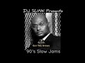 G T D  Got The Draws 90's Slow Jam Mix (DJ SLINK)